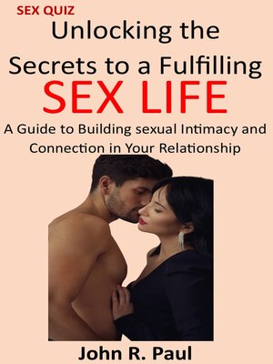 cover image of Unlocking the Secrets to a Fulfilling Sex Life